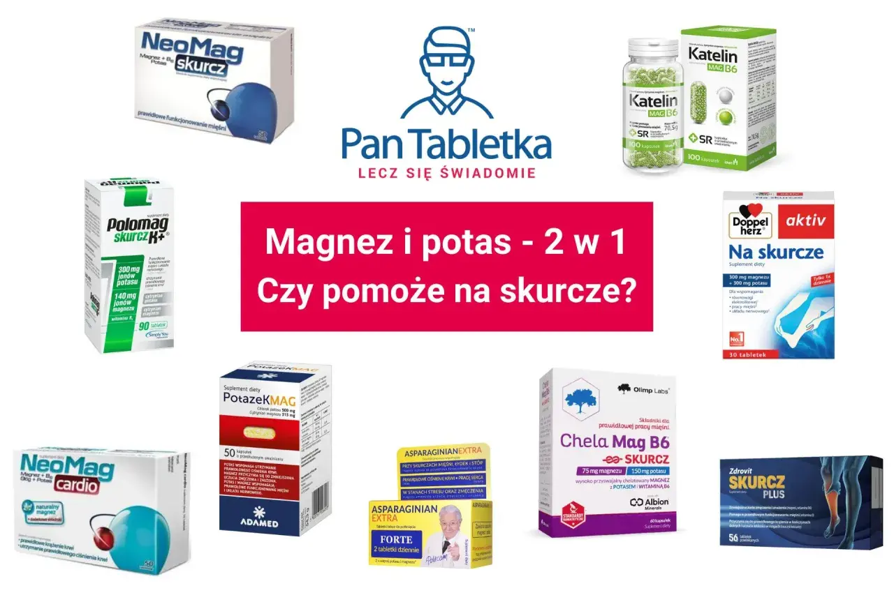 Suplementy diety z magnezem i potasem na skurcze: NeoMag, Polomag, Katelin, Doppel Herz, PotazeKMAG, Chela Mag B6, Zdrovit Skurcz Plus.