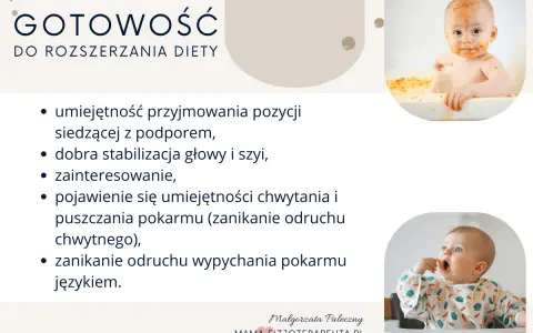 Gotowość do rozszerzania diety: dziecko siedzi, stabilizuje głowę, jest zainteresowane jedzeniem, chwyta i puszcza pokarm, zanika odruch wypychania językiem.