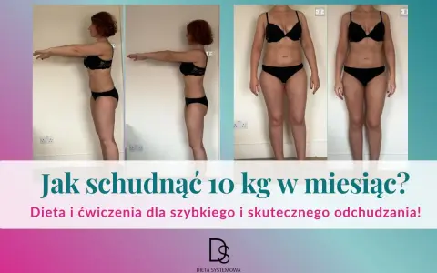 Kobieta pokazuje metamorfozę sylwetki. Podpis "Jak schudnąć 10 kg w miesiąc?" sugeruje skuteczne odchudzanie.
