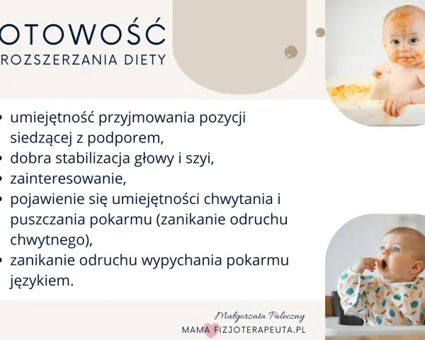 Gotowość do rozszerzania diety: dziecko siedzi, stabilizuje głowę, jest zainteresowane jedzeniem, chwyta i puszcza pokarm, zanika odruch wypychania językiem.